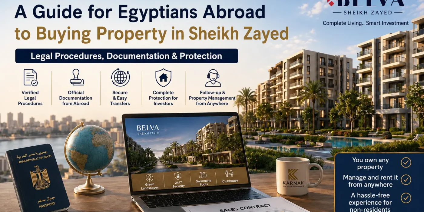 Buying Property in Sheikh Zayed A Guide for Egyptians Abroad
