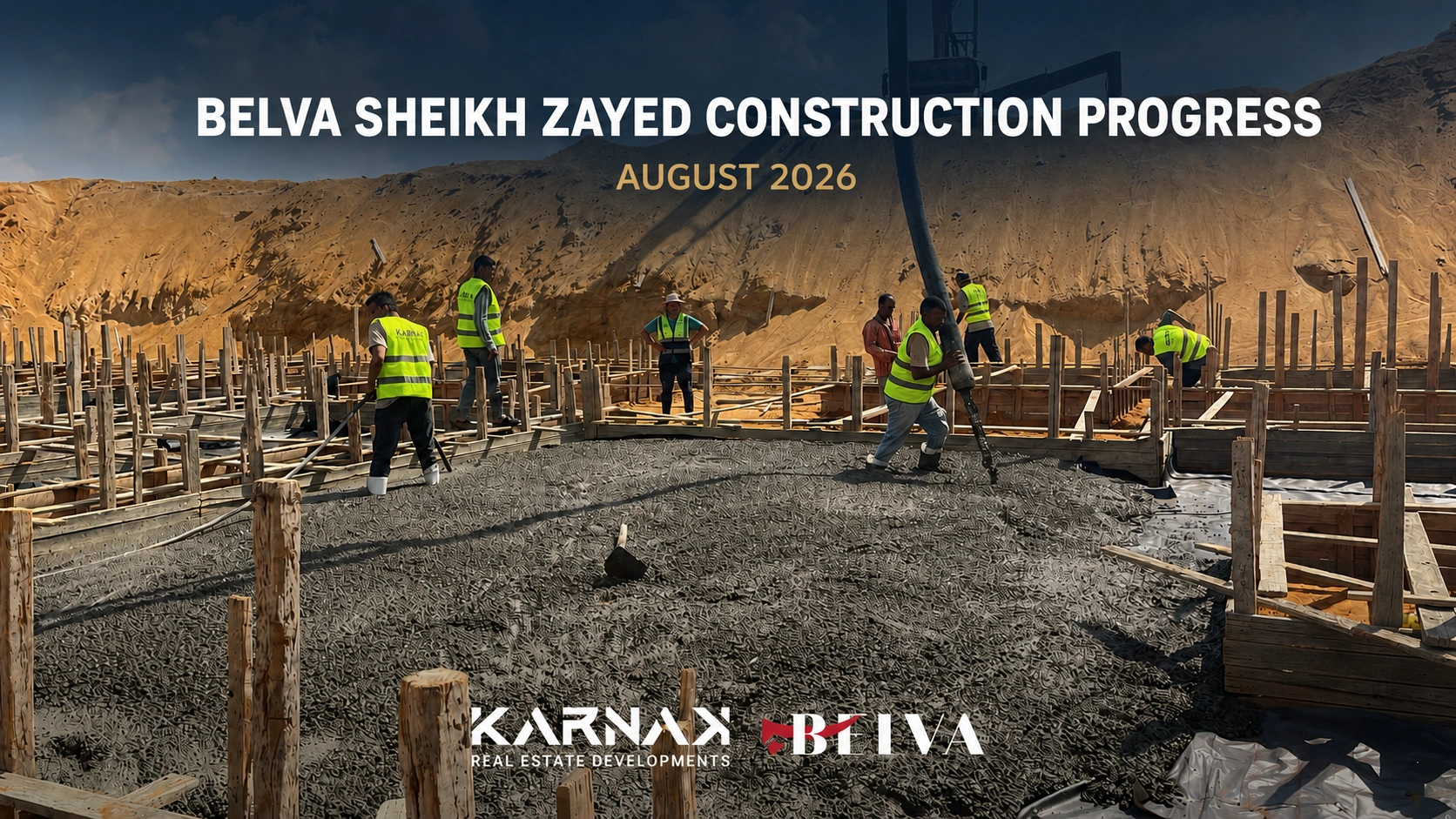 Belva Sheikh Zayed Construcion Progress August 2026