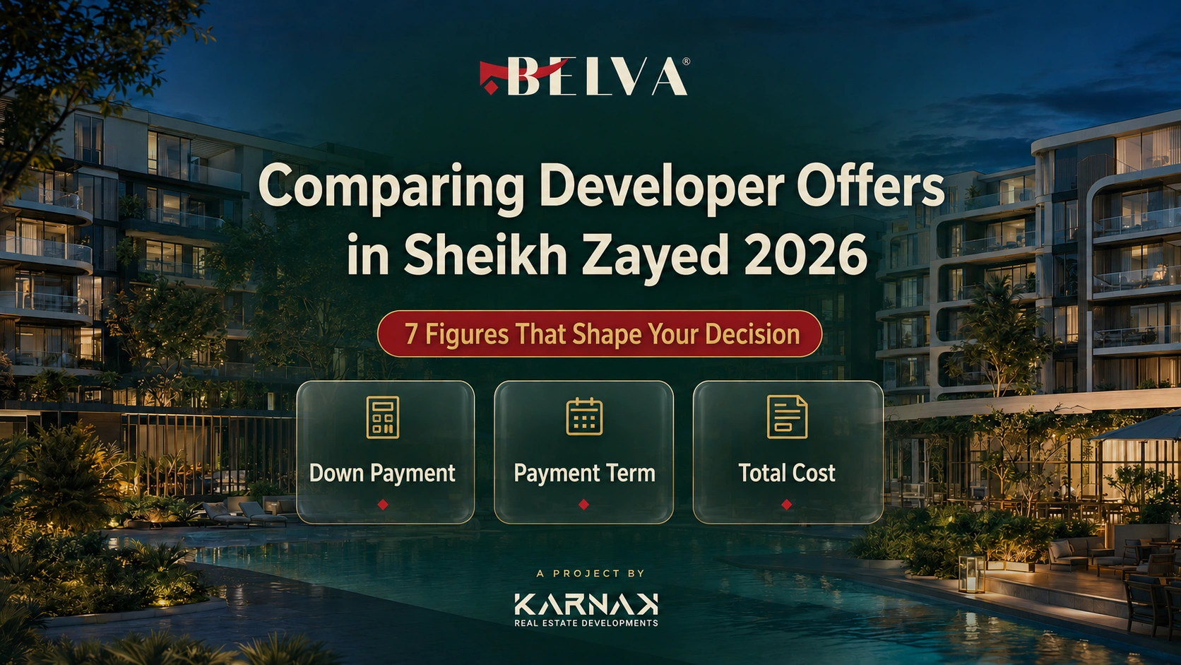 Comparing Developer Offers in Sheikh Zayed 2026 7 Figures That Shape Your Decision